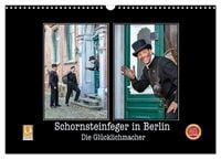 Produktbild: Schornsteinfeger in Berlin - Die Gl&uuml;cklichmacher (Wandkalender 2026 DIN A3 quer), CALVENDO Monatskalender