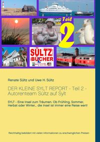 Produktbild: Der kleine Sylt Report - Teil 2 - Autorenteam S&uuml;ltz auf Sylt