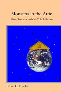 Produktbild: Monsters in the Attic: Aliens, Terrorists, and One Voluble Raccoon