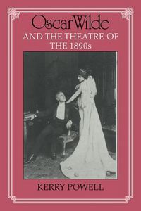 Produktbild: Oscar Wilde and the Theatre of the 1890s