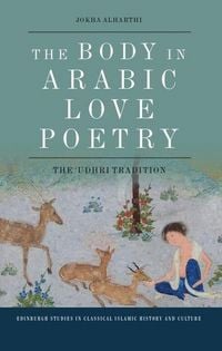 Produktbild: The Body in Arabic Love Poetry