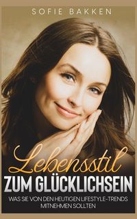 Produktbild: Lebensstil zum Gl&uuml;cklichsein