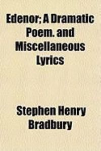 Produktbild: Edenor; A Dramatic Poem. and Miscellaneous Lyrics