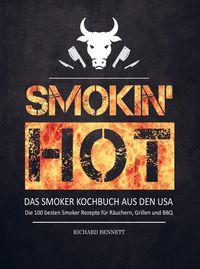 Produktbild: Smokin&acute; hot! Das Smoker Kochbuch aus den USA