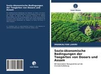 Produktbild: Sozio-&ouml;konomische Bedingungen der Teeg&auml;rten von Dooars und Assam
