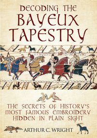 Produktbild: Decoding the Bayeux Tapestry