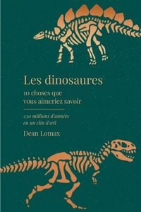 Produktbild: Les dinosaures - 10 choses que vous aimeriez savoir