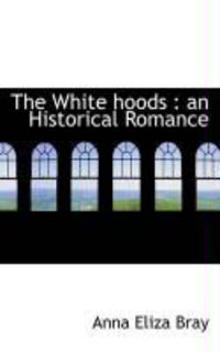 Produktbild: The White Hoods: An Historical Romance