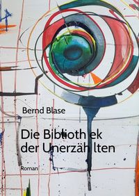 Produktbild: Die Bibliothek der Unerz&auml;hlten