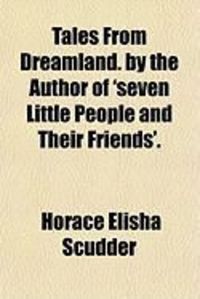 Produktbild: Tales from Dreamland. by the Author of 'Seven Little People and Their Friends'.