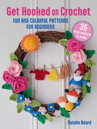 Produktbild: Get Hooked on Crochet: 35 Easy Projects
