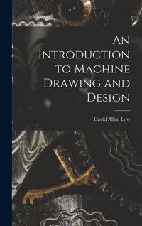 Produktbild: An Introduction to Machine Drawing and Design