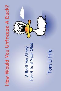 Produktbild: How Would You Unfreeze A Duck?