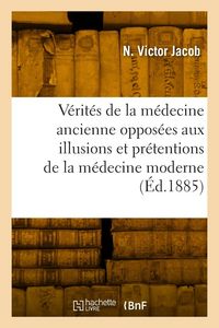 Produktbild: Les v&eacute;rit&eacute;s de la m&eacute;decine ancienne