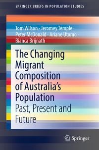 Produktbild: The Changing Migrant Composition of Australia&rsquo;s Population