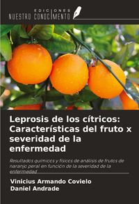 Produktbild: Leprosis de los c&iacute;tricos: Caracter&iacute;sticas del fruto x severidad de la enfermedad