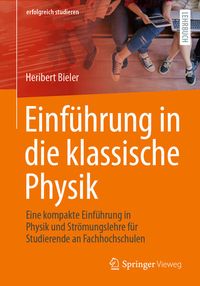 Bild vom Artikel Einführung in die klassische Physik vom Autor Heribert Bieler