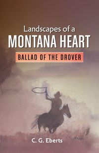 Produktbild: Landscapes of a Montana Heart - Ballad of the Drover