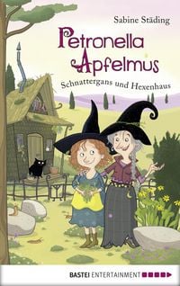 Produktbild: Petronella Apfelmus - Schnattergans und Hexenhaus (Band 6)