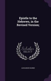Produktbild: Epistle to the Hebrews, in the Revised Version;