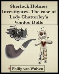 Produktbild: Sherlock Holmes Investigates. The Case of Lady Chatterley's Voodoo Dolls