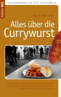 Bild vom Artikel Alles über die Currywurst vom Autor Marc Reisner