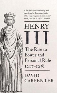 Produktbild: Henry III - The Rise to Power and Personal Rule, 1207-1258
