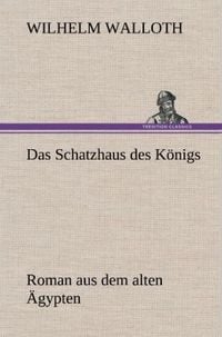 Bild vom Artikel Das Schatzhaus des Königs vom Autor Wilhelm Walloth