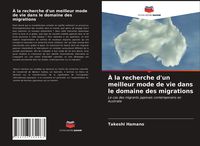 Produktbild: &Agrave; la recherche d'un meilleur mode de vie dans le domaine des migrations