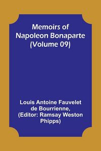 Produktbild: Memoirs of Napoleon Bonaparte (Volume 09)