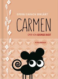 Produktbild: Carmen &ndash; Oper einfach erkl&auml;rt f&uuml;r Einsteiger