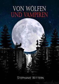 Bild vom Artikel Von Wölfen und Vampiren vom Autor Stephanie Wittern