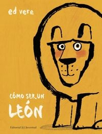 Bild vom Artikel Cómo Ser Un León vom Autor Ed Vere