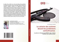 Produktbild: Le calvaire des victimes devant les juridictions centrafricaines