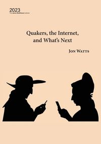 Produktbild: Quakers, the Internet and What's Next