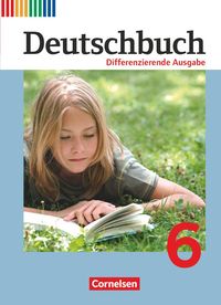 Deutschbuch 6. Schuljahr. Schülerbuch. Differenzierende Ausgabe