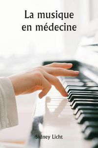 Produktbild: La musique en m&eacute;decine