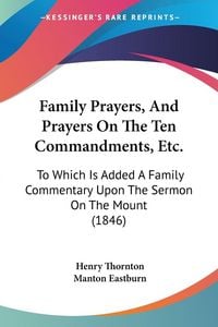 Produktbild: Family Prayers, And Prayers On The Ten Commandments, Etc.