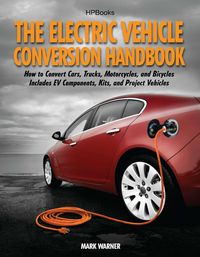 Produktbild: The Electric Vehicle Conversion Handbook