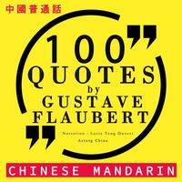 Produktbild: 100 quotes by Gustave Flaubert in chinese mandarin
