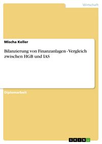Produktbild: Bilanzierung von Finanzanlagen - Vergleich zwischen HGB und IAS