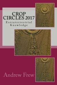 Produktbild: Crop Circles 2017: Extraterrestrial Knowledge