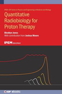 Produktbild: Quantitative Radiobiology for Proton Therapy