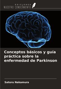 Produktbild: Conceptos b&aacute;sicos y gu&iacute;a pr&aacute;ctica sobre la enfermedad de Parkinson