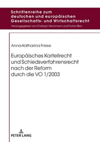 Produktbild: Europ&auml;isches Kartellrecht und Schiedsverfahrensrecht nach der Reform durch die VO 1/2003