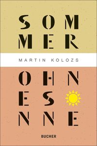 Bild vom Artikel Sommer ohne Sonne vom Autor Martin Kolozs