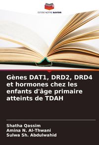 Produktbild: G&egrave;nes DAT1, DRD2, DRD4 et hormones chez les enfants d'&acirc;ge primaire atteints de TDAH
