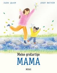 Produktbild: Meine gro&szlig;artige Mama. Eine Mutter-Tochter-Geschichte &uuml;ber Geborgenheit, Liebe u