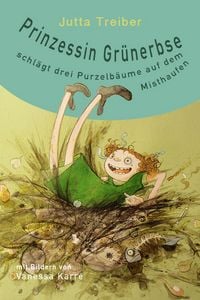 Produktbild: Prinzessin Gr&uuml;nerbse schl&auml;gt drei Purzelb&auml;ume auf dem Misthaufen