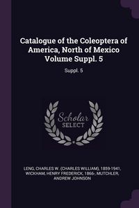 Produktbild: Catalogue of the Coleoptera of America, North of Mexico Volume Suppl. 5